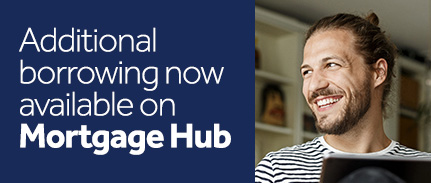 'Additional borrowing now available on Mortgage Hub'